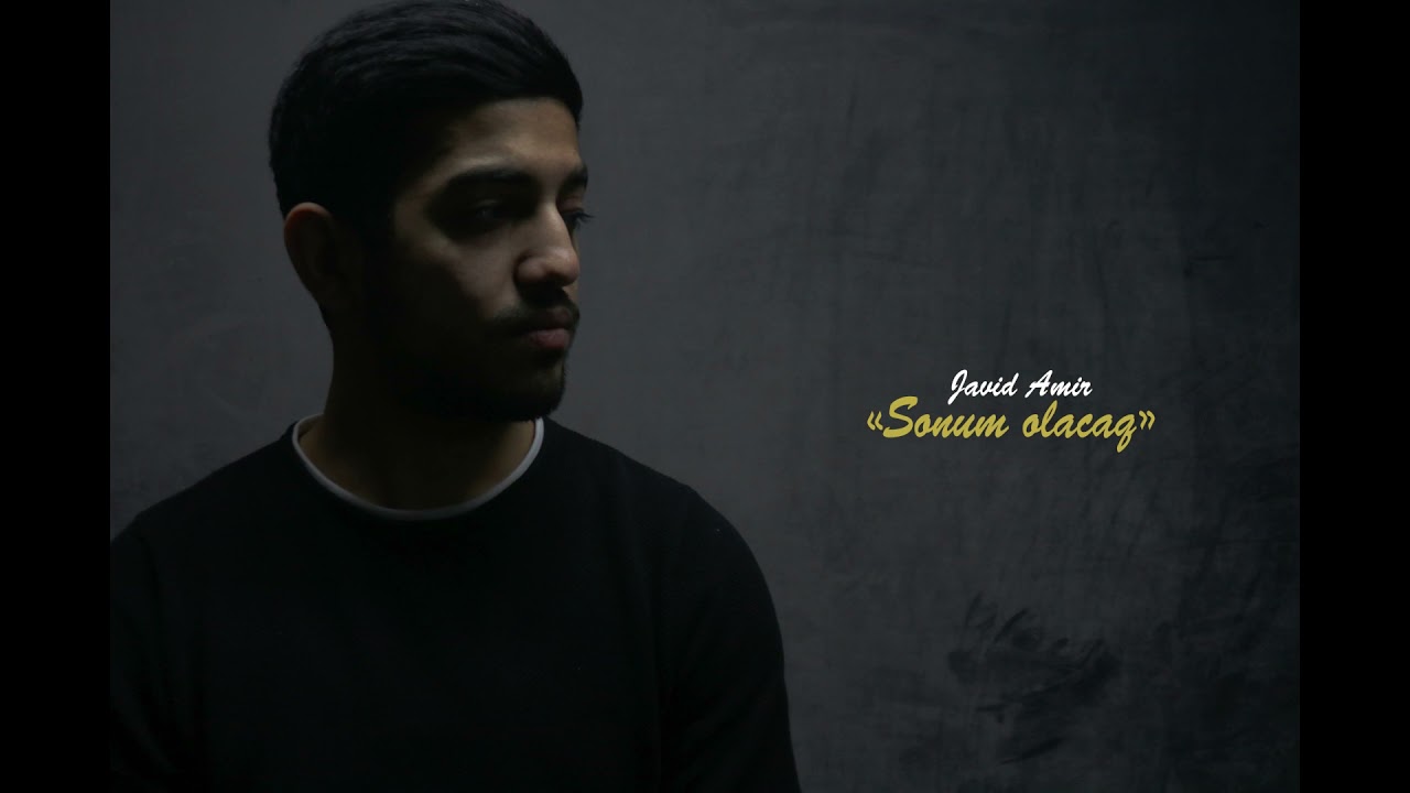 Javid Amir — Sonum Olacaq (Prod. by SamHU)