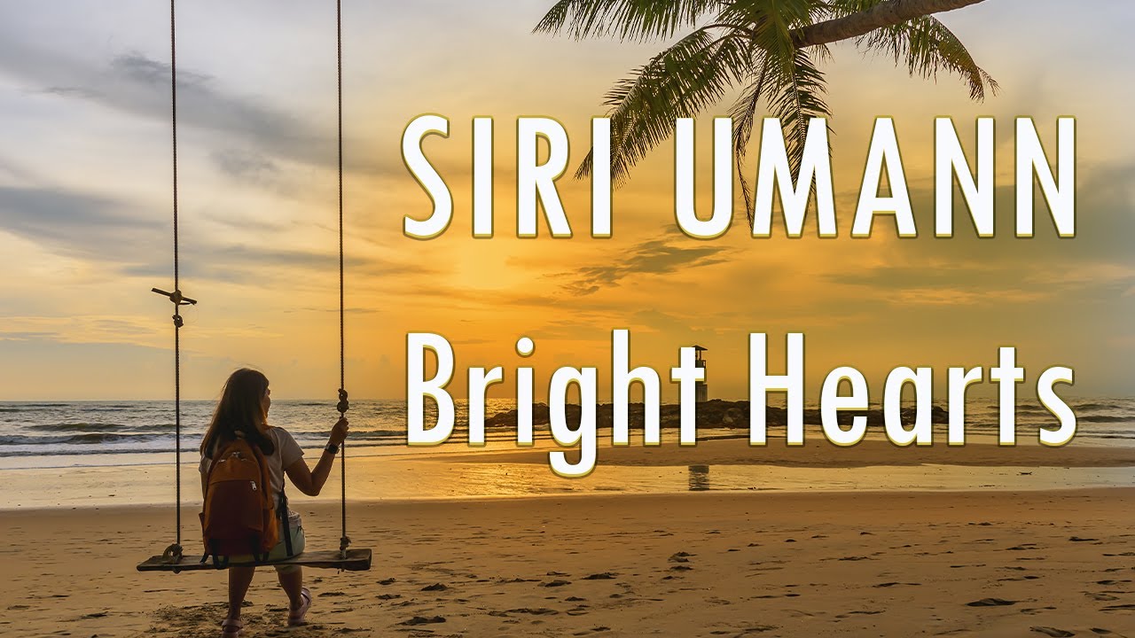 Chill Music, Ambient, Lounge, Relaxing Music by Siri Uman - Bright Hearts