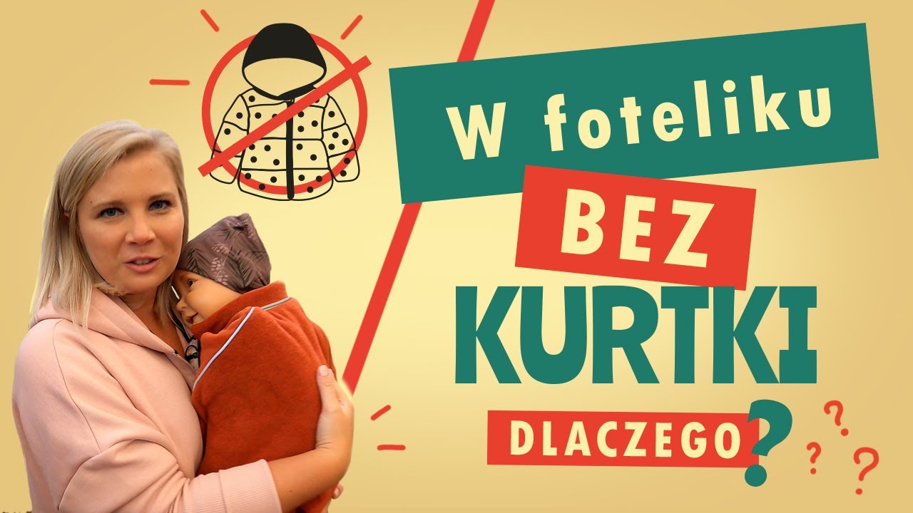 Zapinaj dziecko w foteliku samochodowym BEZ KURTKI! | PATULOVE