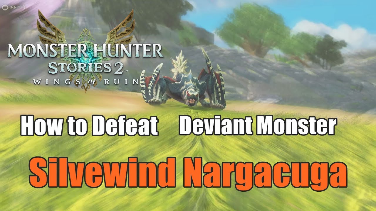 How to Defeat Silvewind Nargacuga - Deviant Monster Elder's Lair Z8 Guide Monster Hunter Stories 2