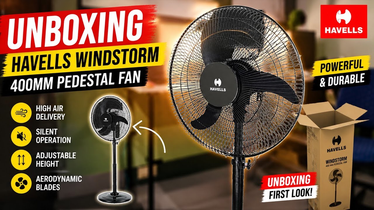 HAVELLS 400mm WINDSTORM 3Blade 2100RPM Pedestal Fan Unboxing & Installation.