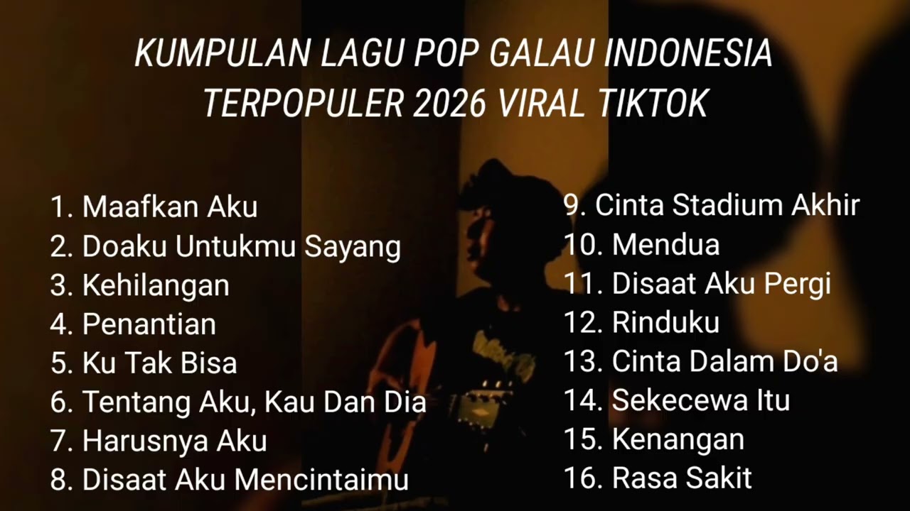 KUMPULAN LAGU POP GALAU INDONESIA TERPOPULER 2026 || kumpulan lagu sad songs viral tik tok 2026