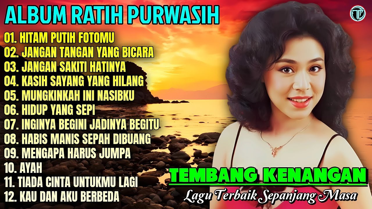 Ratih Purwasih Full Album || HITAM PUTIH FOTOMU - AYAH - Lagu Kenangan Terbaik Sepanjang Masa