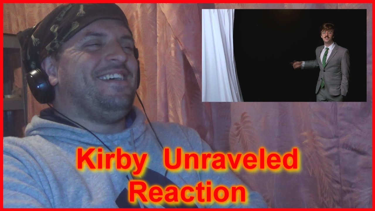 Reaction: Kirby  Unraveled