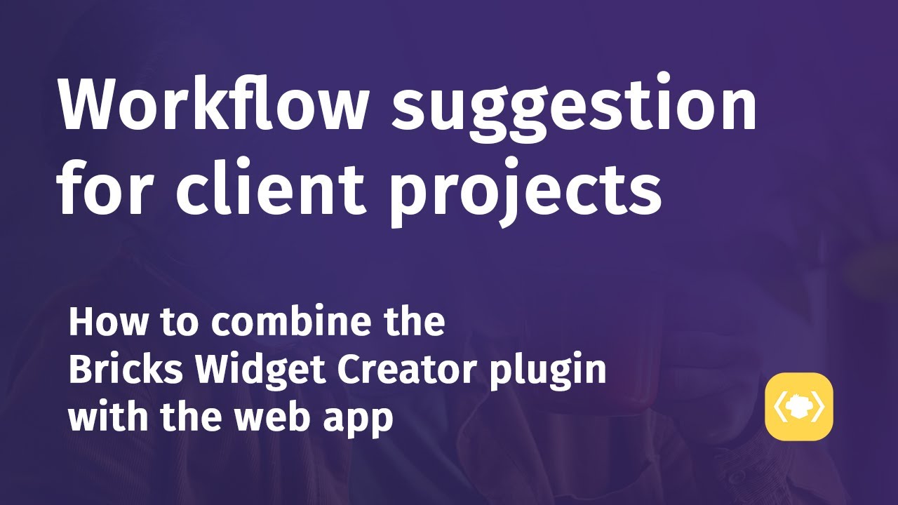 Using the Bricks Widget Creator for client websites – How to combine the plugin with the web version