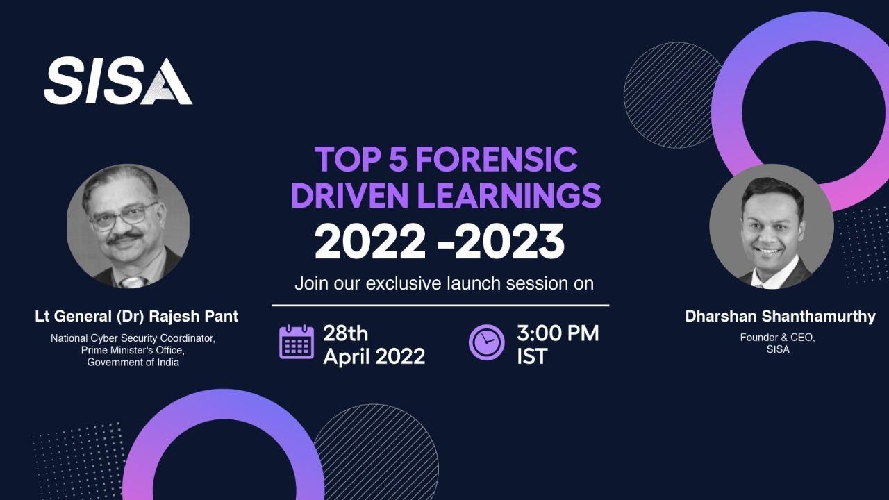 SISA Top 5 Forensic Driven Learnings 2022-23 -  Report Launch