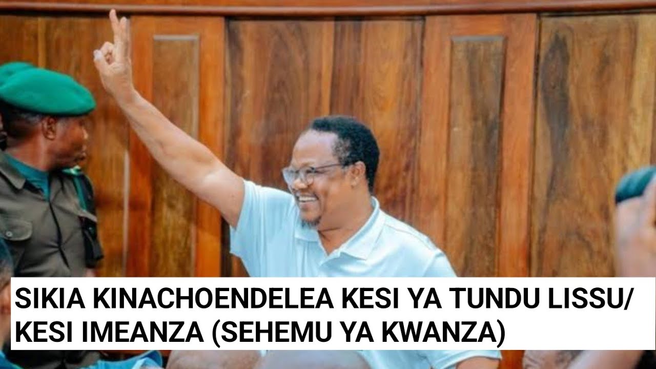 (SEHEMU YA KWANZA) SIKIA KINACHOENDELEA KESI YA TUNDU LISSU MAHAKAMANI/ KESI IMEANZA