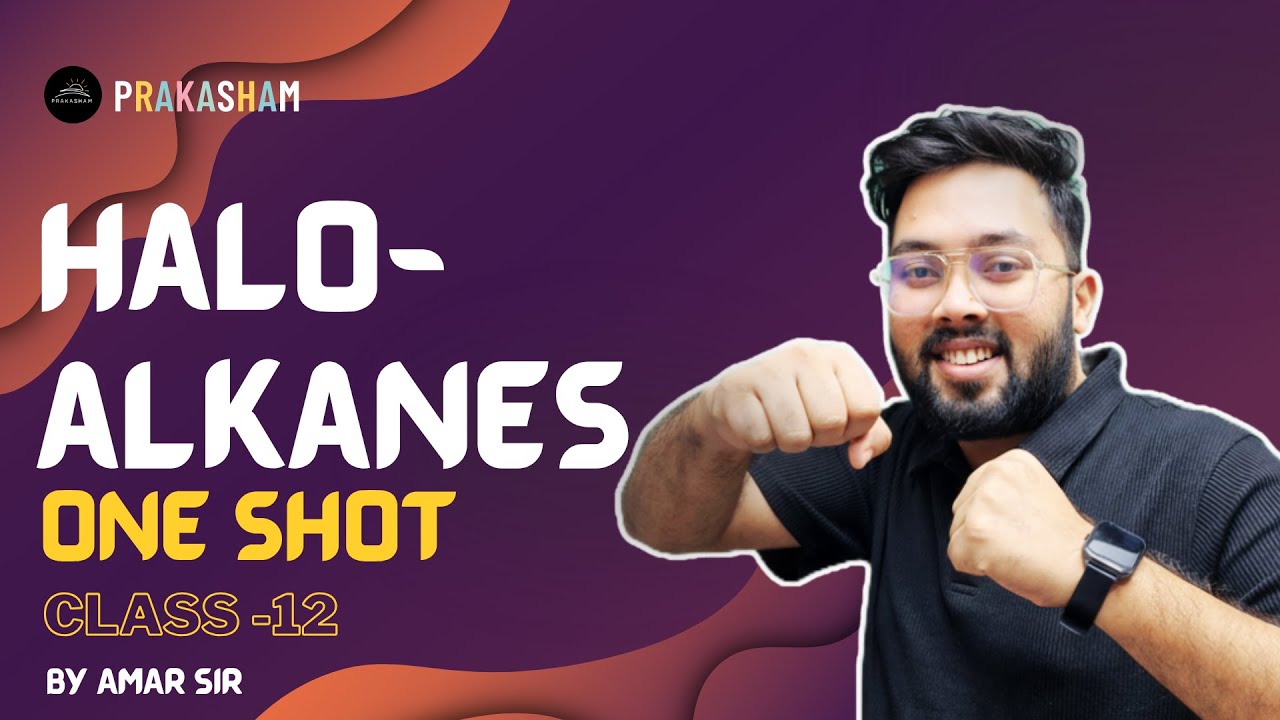 Haloalkanes And Haloarenes🔥| ONE-SHOT| By - Amar Sir | Drona Batch #class12 #class11  #chseboardexam