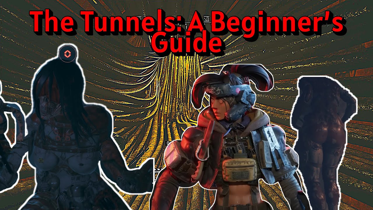 The Tunnels: A Beginner’s Guide to Surviving & Looting