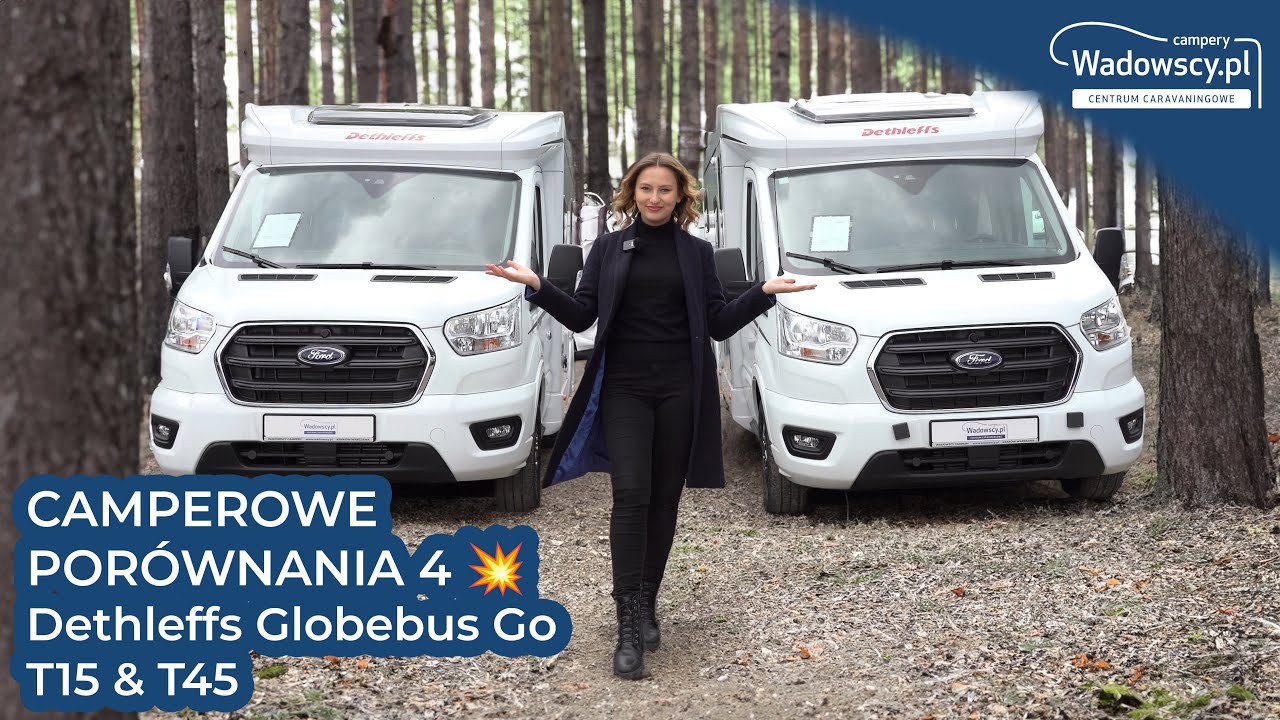 CAMPEROWE POR&Oacute;WNANIA 4 💥 Dethleffs Globebus Go T15 & T45