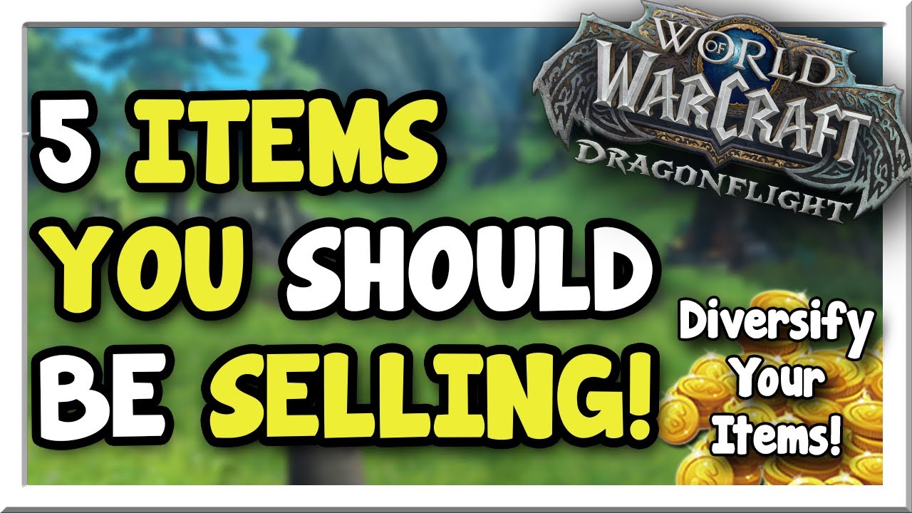 5 Simple Items You Should be Selling Right Now! Easy Profit! | Dragonflight | WoW Gold Making Guide