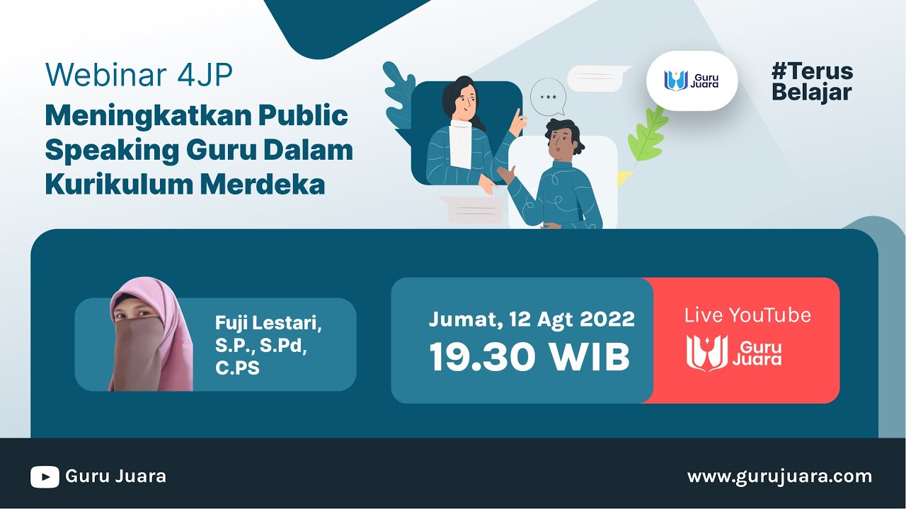 Webinar Guru Juara - Meningkatkan Public Speaking Guru Dalam Kurikulum Merdeka