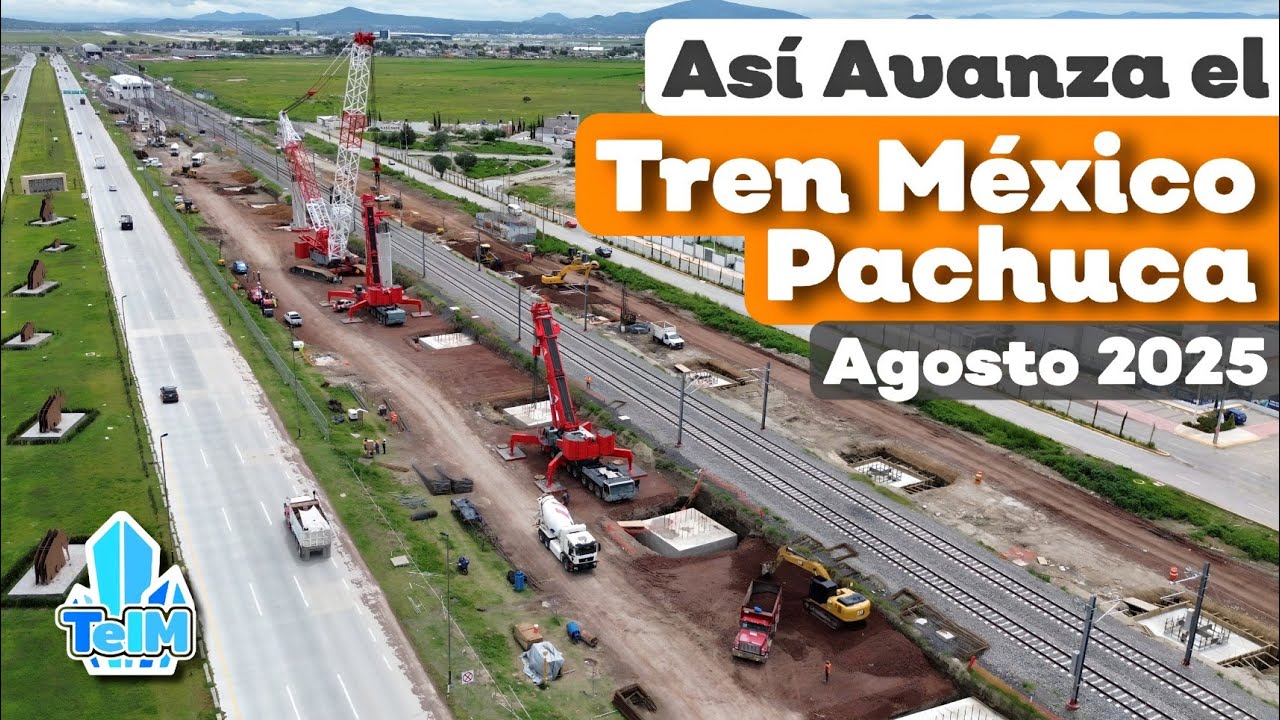 ¡Así va el TREN MEXICO-PACHUCA! Primeros Avances Notables (Agosto 2025)
