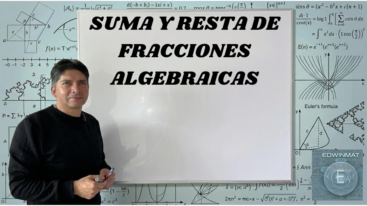 SUMA Y RESTA DE FRACCIONES ALGEBRAICAS