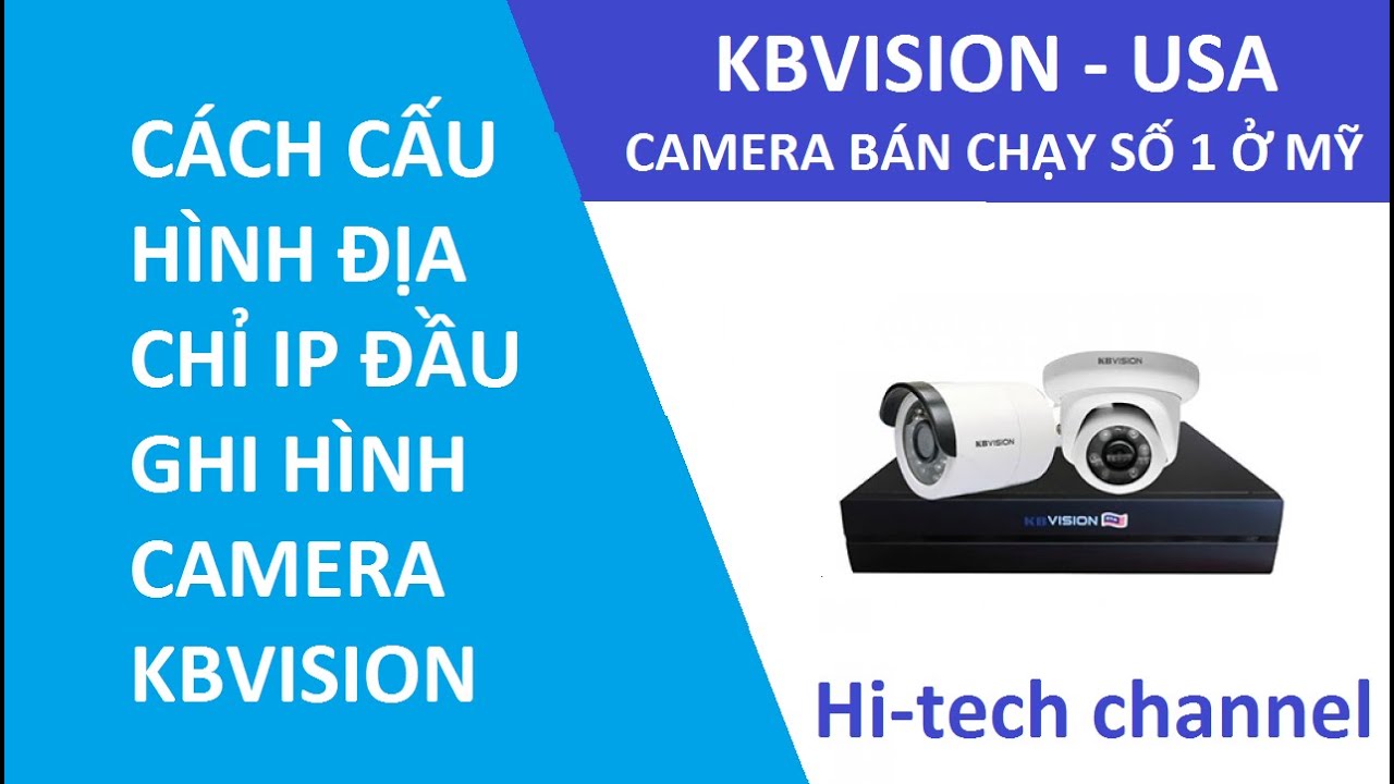 Cấu hình địa chỉ IP đầu ghi hình camera Kbvision sao cho trực tuyến