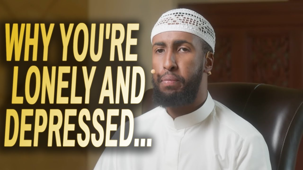 Why You're Lonely And Depressed.. | Ustadh Abdulrahman Hassan