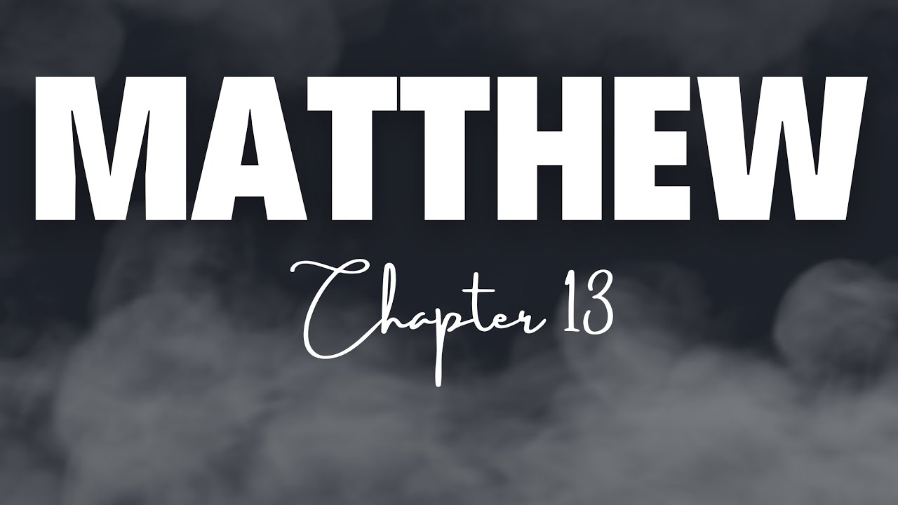 Matthew Chapter 13 -  New Living Translation (NLT)