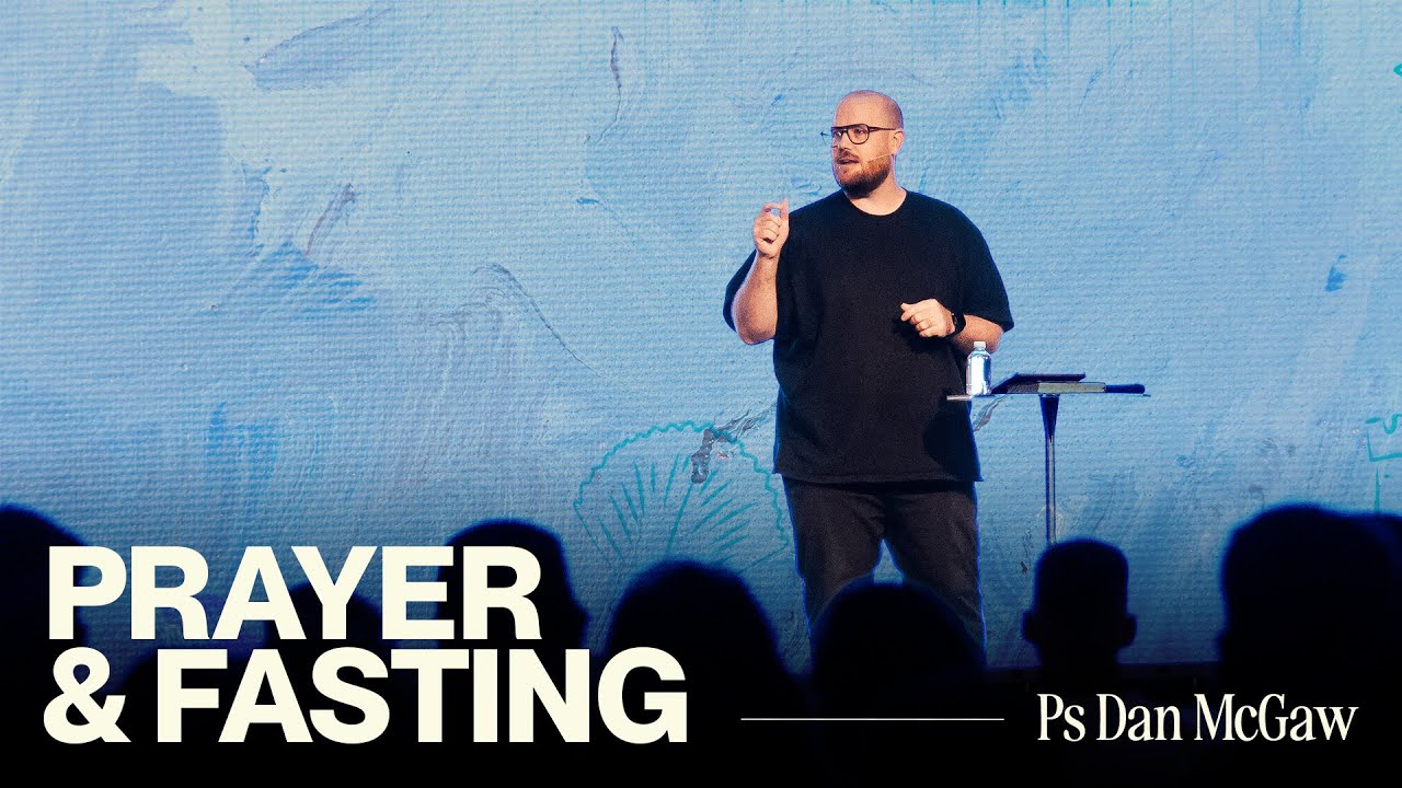 Prayer & Fasting • Ps Dan McGaw