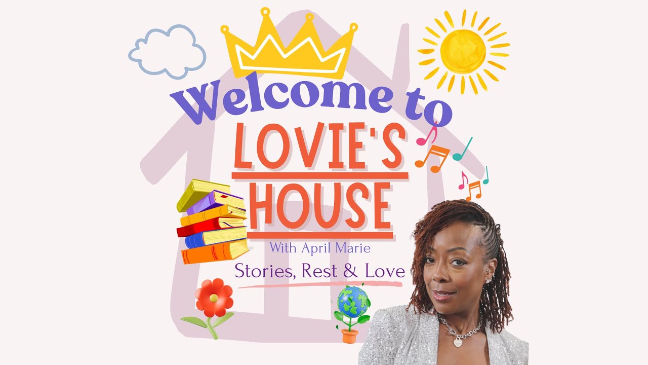 Welcome To Lovie’s House: Sleepy time stories