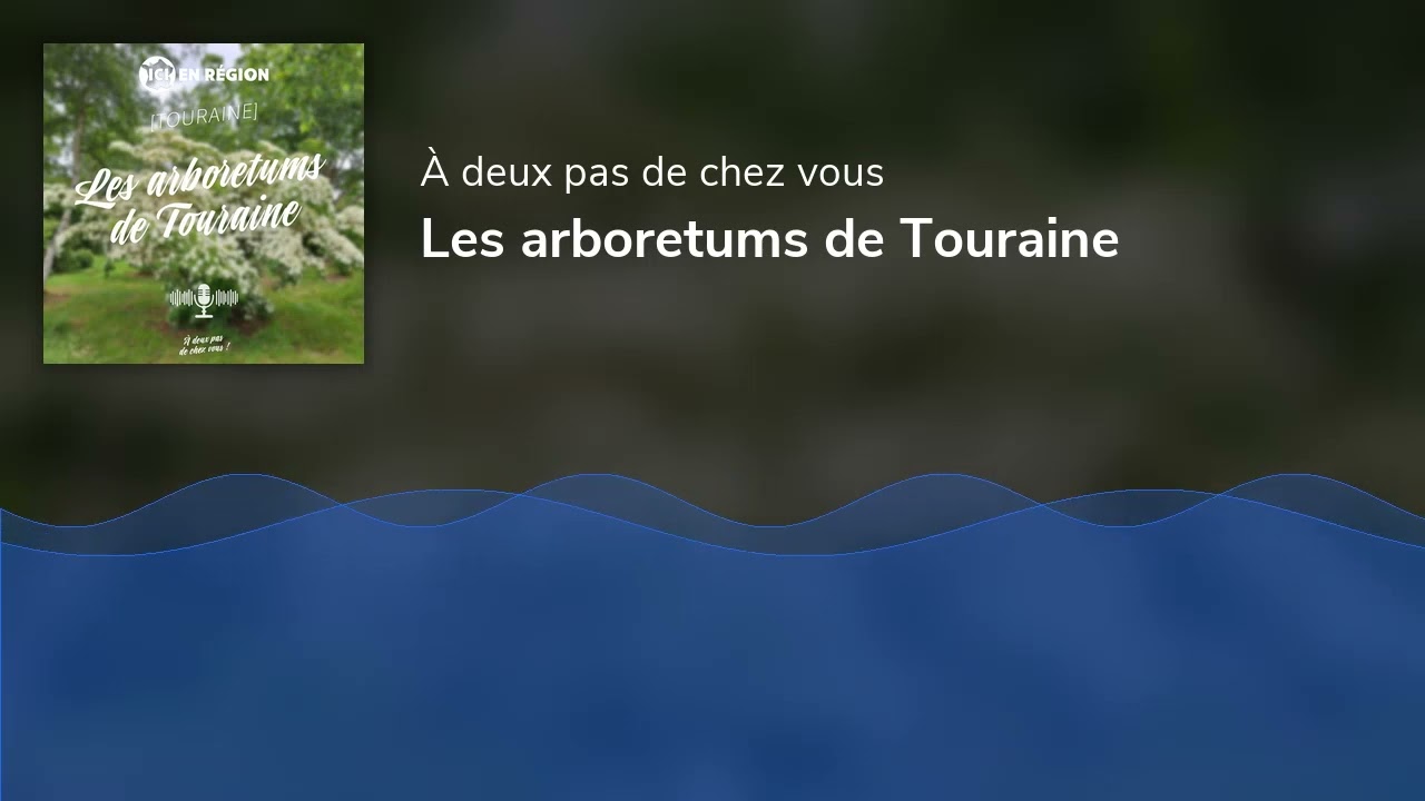 Les arboretums de Touraine