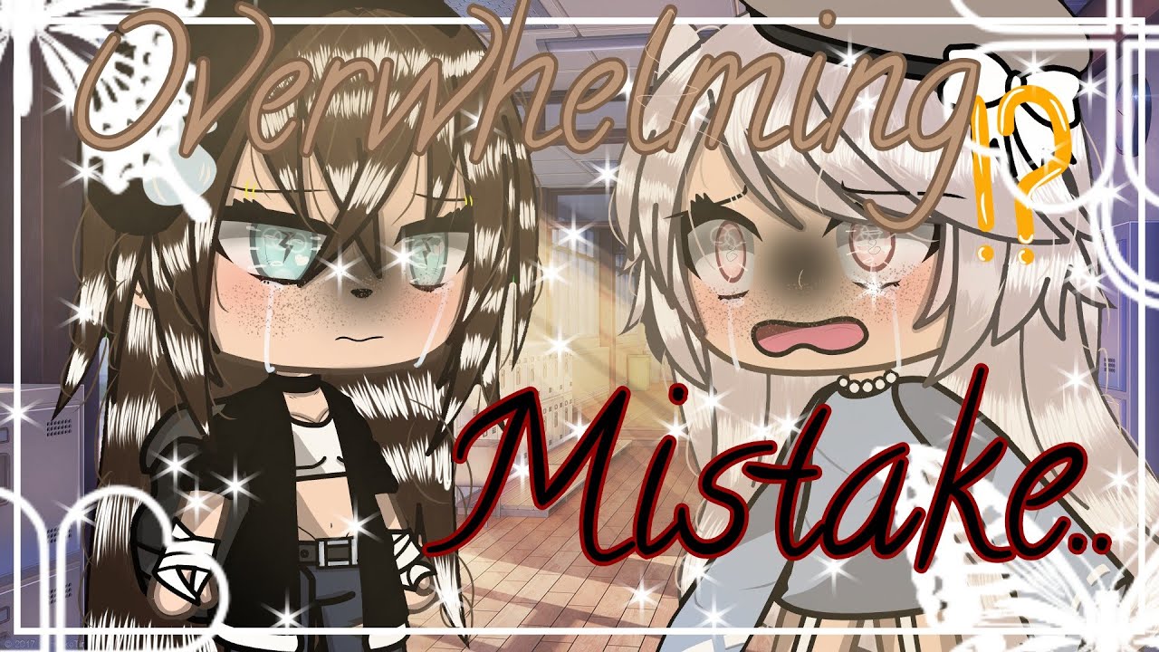 Overwhelming Mistake || Glmm || Gacha life mini movie || Sad || Original || Lesbian || Dawnie