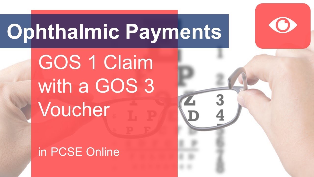 Ophthalmic Payments - Create a GOS 1 claim and generate a GOS 3 voucher at the same time