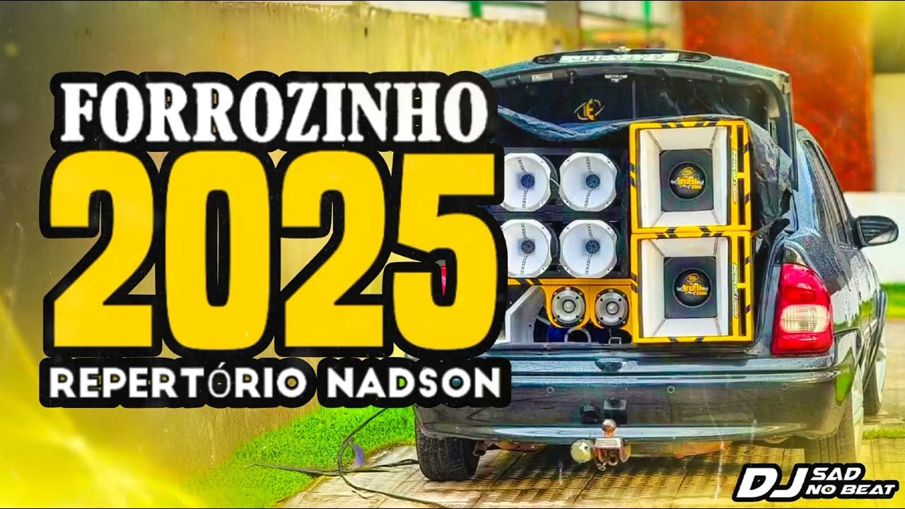 Ep.FORROZINHO 2025 da SOFRENCIA, Nadson & DJSADNOBEAT, músicas novas💥💯 ALTA QUALIDADE, MÉDIO, GRAVE