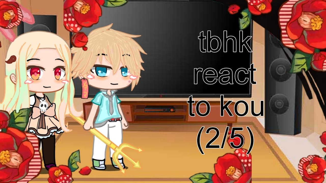 Tbhk react to each other (2/5) kou minamoto •tbhk• ||gacha|| may contain spoilers!