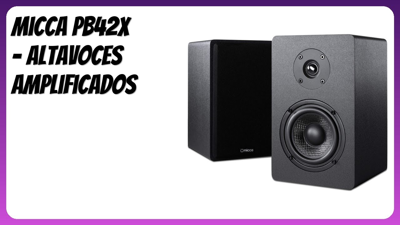 RESEÑA (2026) : Micca PB42X - Altavoces Amplificados. DETALLES