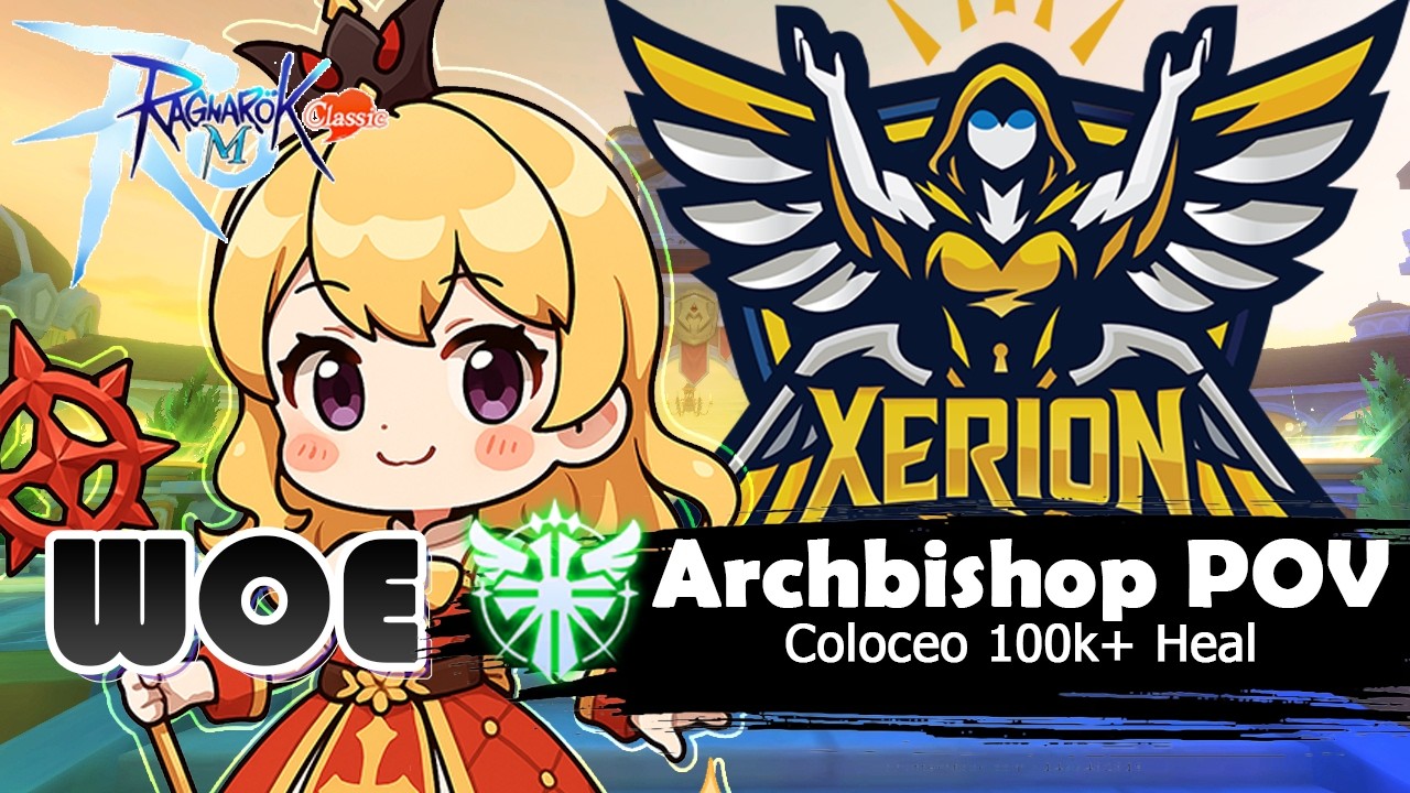 Ragnarok M Classic XERION GUILD   AB 100K+ HEAL WOE MAR 12 2026