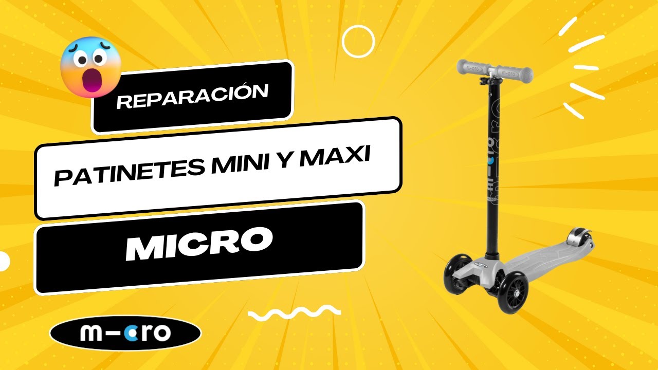 Reparación de Patinetes Mini y Maxi Micro: Guía Completa