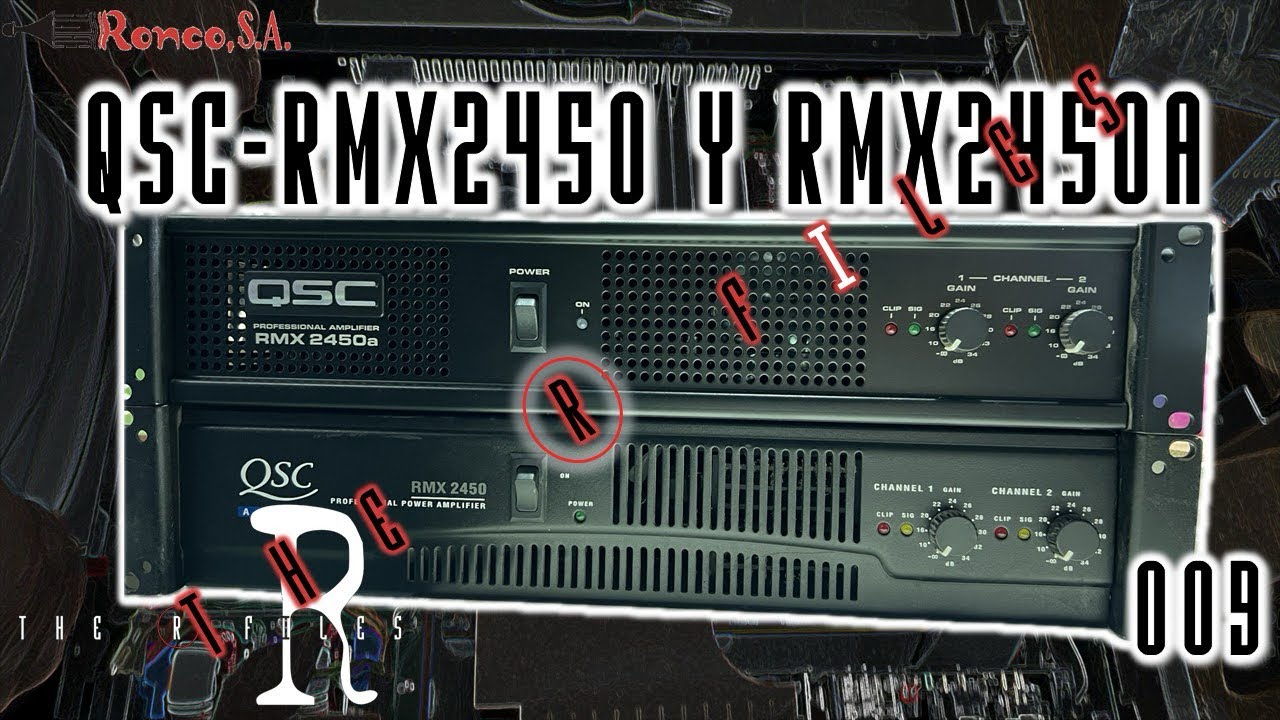 THE R FILES | CAPÍTULO 9 - QSC RMX2450 Y RMX2450a