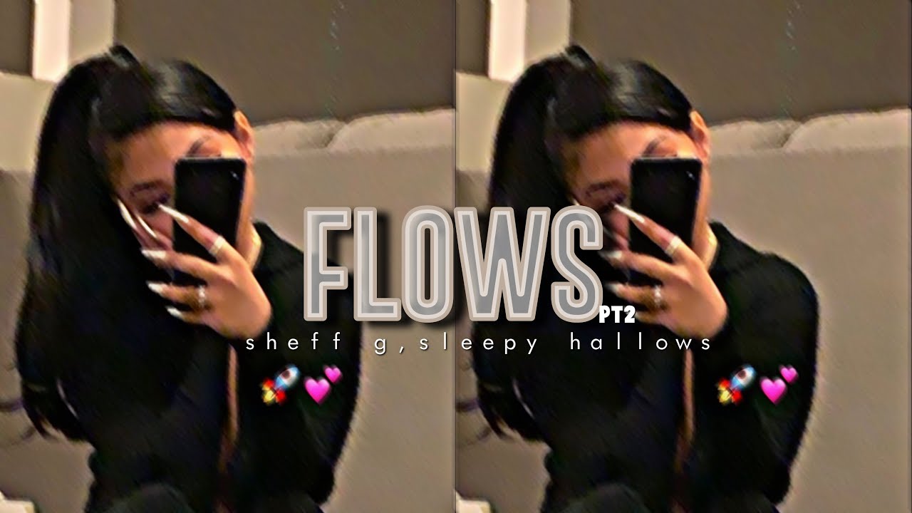 sheff g ft.sleepy hallows- flows pt2 (slowed down)