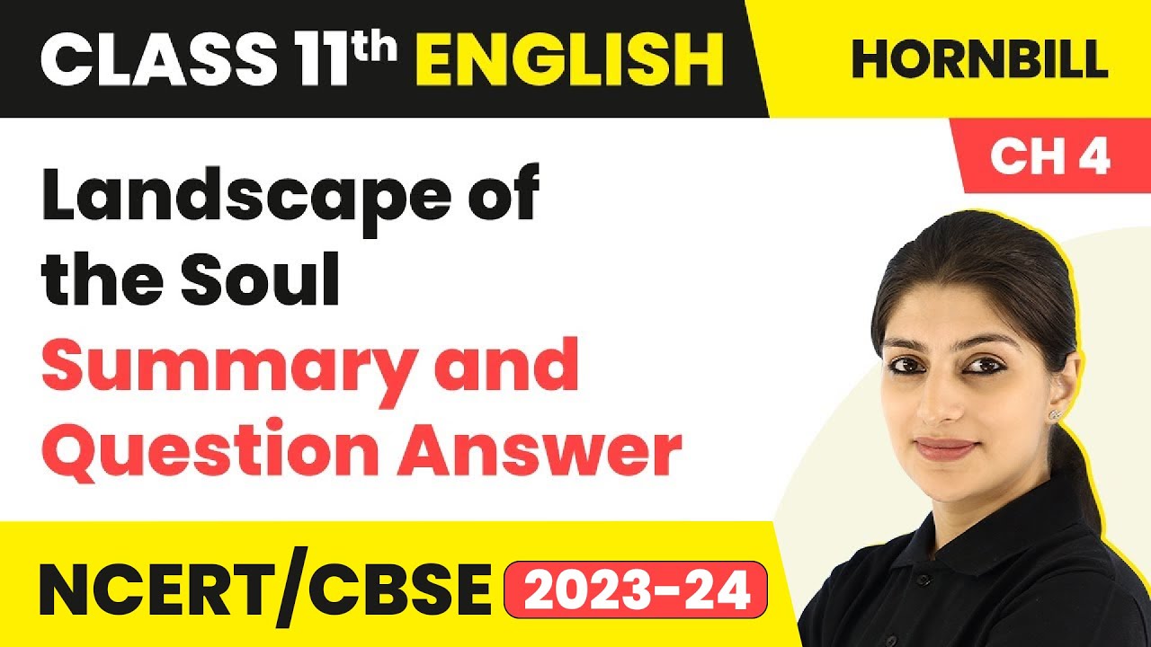 Landscape of the Soul Summary and Question Answer | Class 11 - Hornbill Chapter 4 | Class 11 English