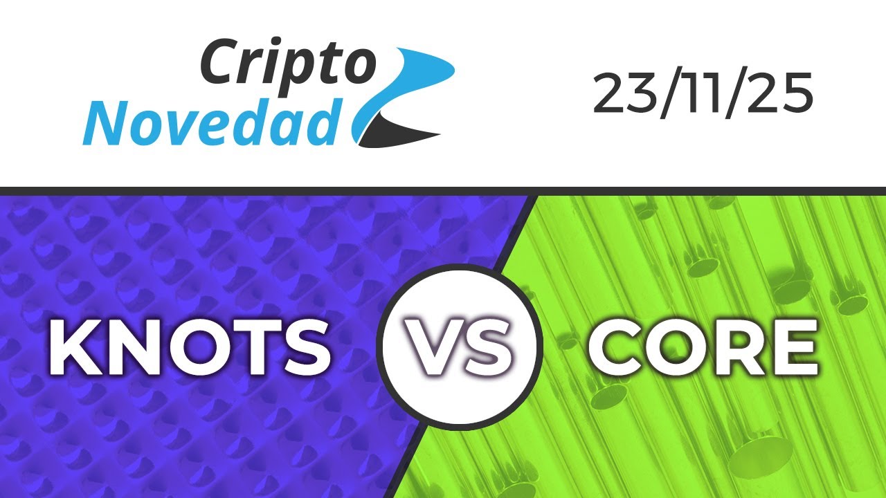 Knots VS Core - Cómo te pueden afectar los cambios recientes para tu NODO de Bitcoin