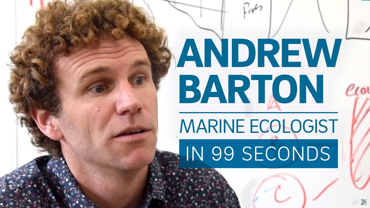 A Scientist's Life in 99 Seconds: Marine Ecologist Andrew Barton