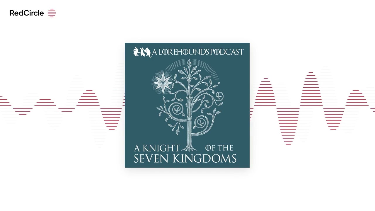 The Lorehounds - A Knight of the Seven Kingdoms - S01E02 - Hard Salt Beef