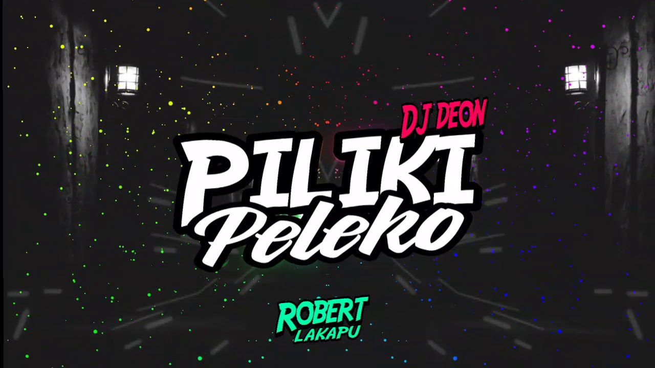 Dj deon - Piliki Peleko
