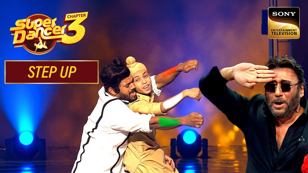 देश के लिए यह Patriotic Dance देख Jackie दादा हुए भावुक | Super Dancer 3 | Step Up