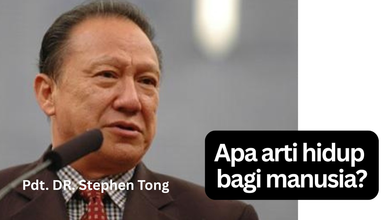 Arti hidup bagi Manusia Pdt. DR. Stephen Tong #stemi #stephentong #kotbahkristen #anaktuhan