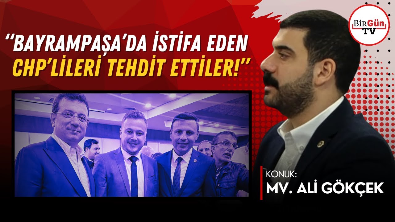 CHP Mv. Ali Gökçek anlattı: 