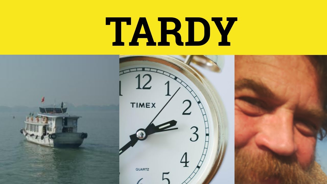 🔵 Tardy - Znaczenie Tardy - Przykłady Tardy = Tardy w zdaniu - Definicja Tardy