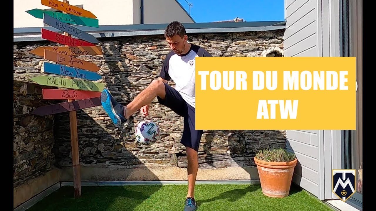 APPRENDRE LE TOUR DU MONDE (ATW) - TUTO FREESTYLE FOOTBALL