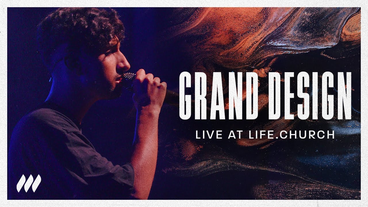 Grand Design (Live) | Life.Church Worship