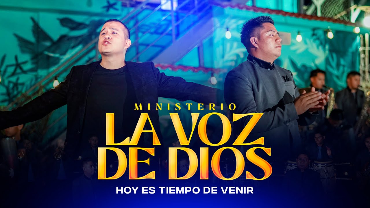 HOY ES TIEMPO DE VENIR // MINISTERIO LA VOZ DE DIOS (VIDEO OFICIAL)