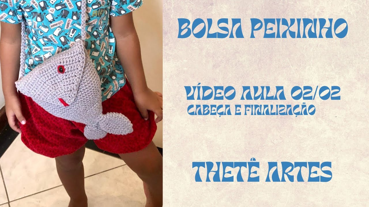 BOLSA PEIXINHO - VÍDEO AULA 02 - CABEÇA E FINALIZAÇÕES.
