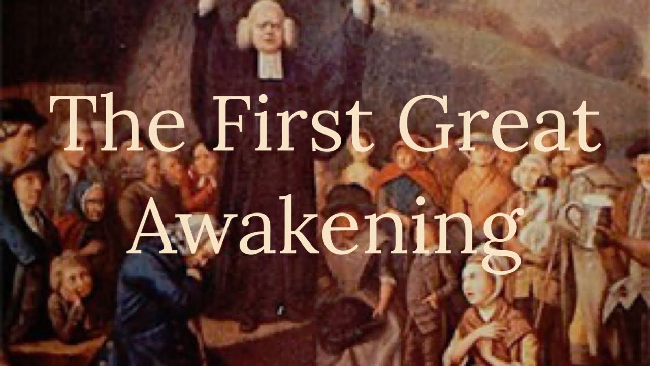 The First Great Awakening – America’s Religious Revival