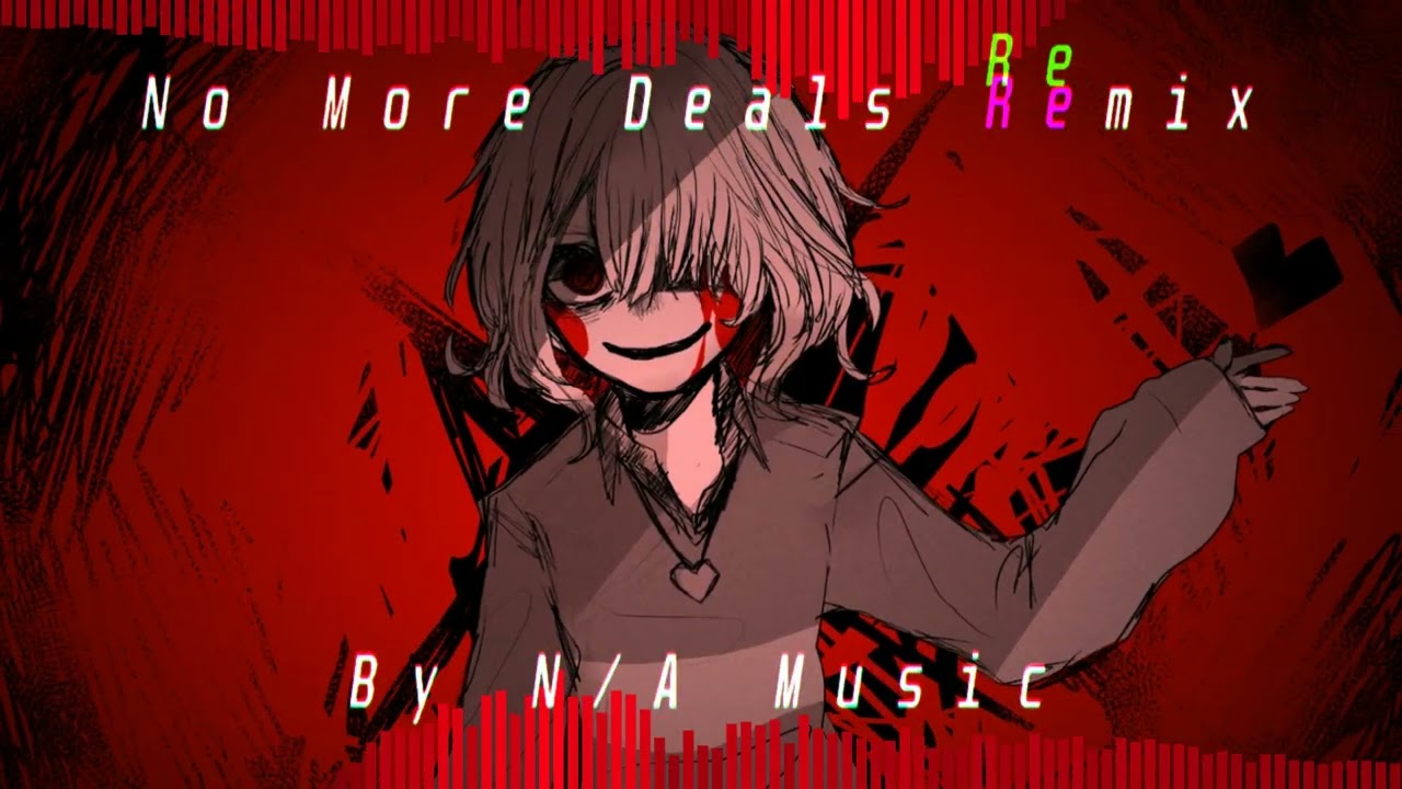 N/A - No More Deals Remix V1