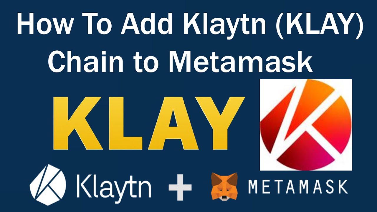 How To Add Klaytn (KLAY) Chain to Metamask | Klaytn (KLAY) Chain | Best Cryptocurrency Wallets