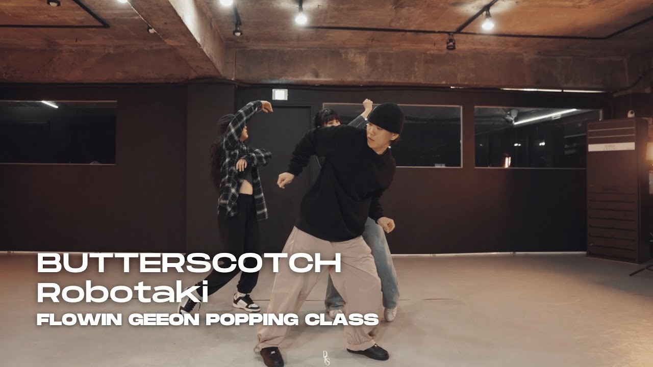 Butterscotch - Robotaki / Frowin Geeon Popping Class / DFS STUDIO 2023
